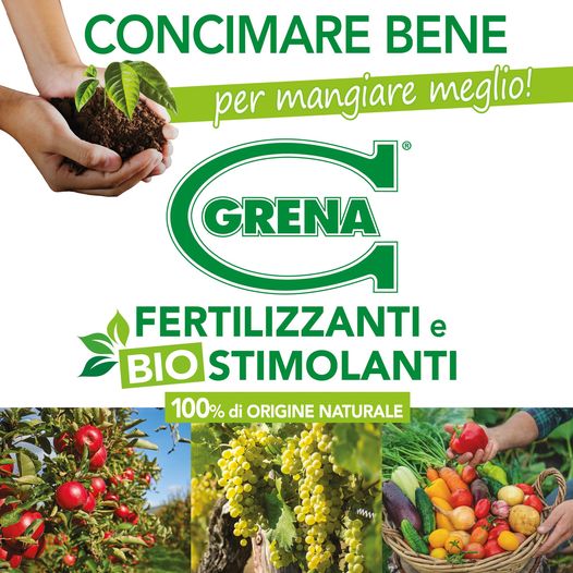 FERTILIZE WELL to EAT BETTER! GRENA fertilizers and biostimulants are
